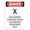 Signmission OSHA Danger Sign, Non-Permit Confined, 10in X 7in Rigid Plastic, 7" W, 10" H, Portrait OS-DS-P-710-V-1498 - alternate 1